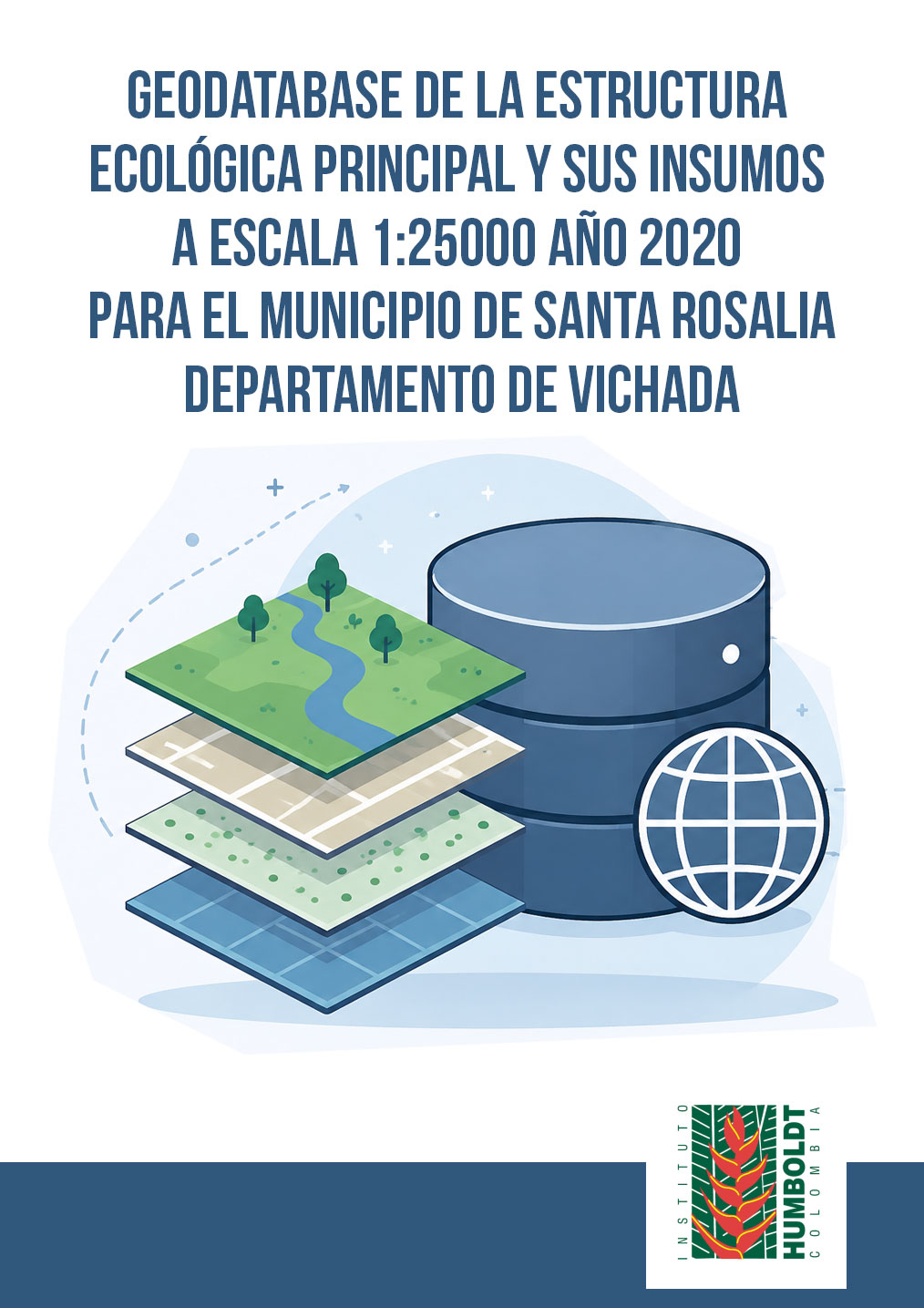 Geodatabase de la Estructura Ecológica Principal y sus insumos a escala 1:25000 año 2020 para el municipio de La Primavera departamento de Vichada