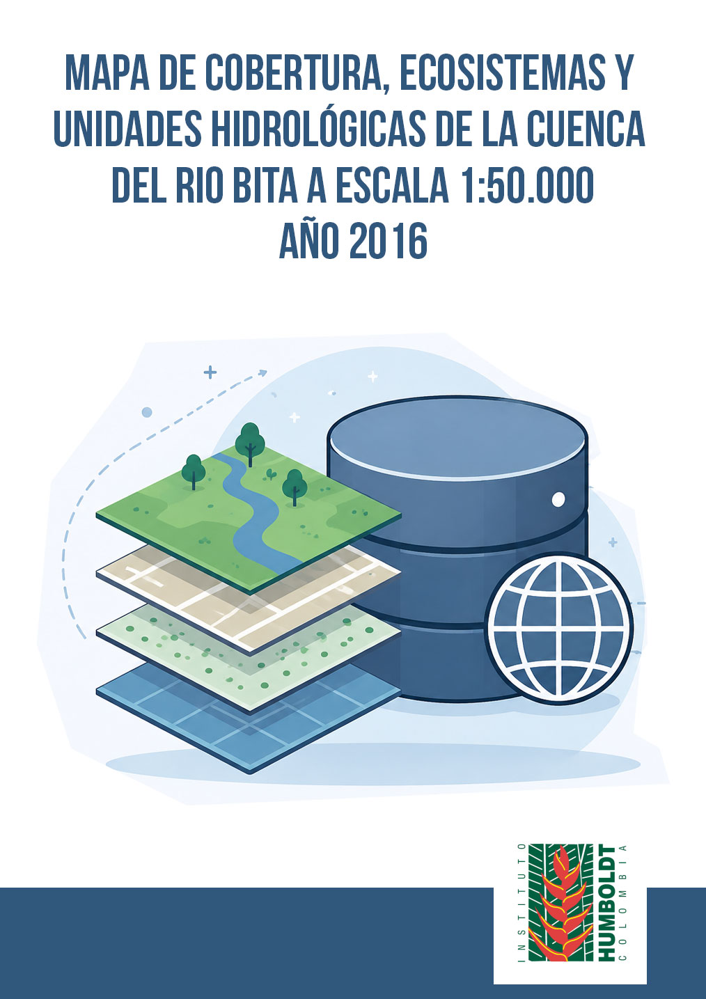 Mapa de cobertura, ecosistemas y unidades hidrológicas de la cuenca del rio Bita a escala 1:50.000, año 2016