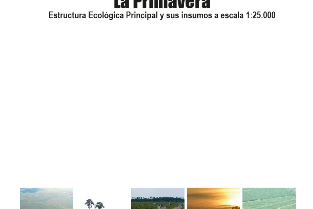 La Primavera Estructura Ecológica Principal y sus insumos a escala 1:25.000