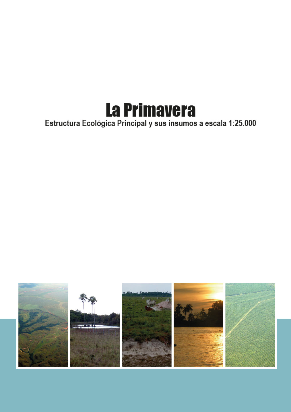La Primavera Estructura Ecológica Principal y sus insumos a escala 1:25.000
